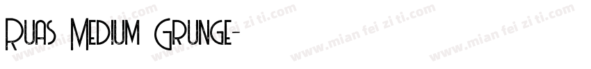 Ruas Medium Grunge字体转换